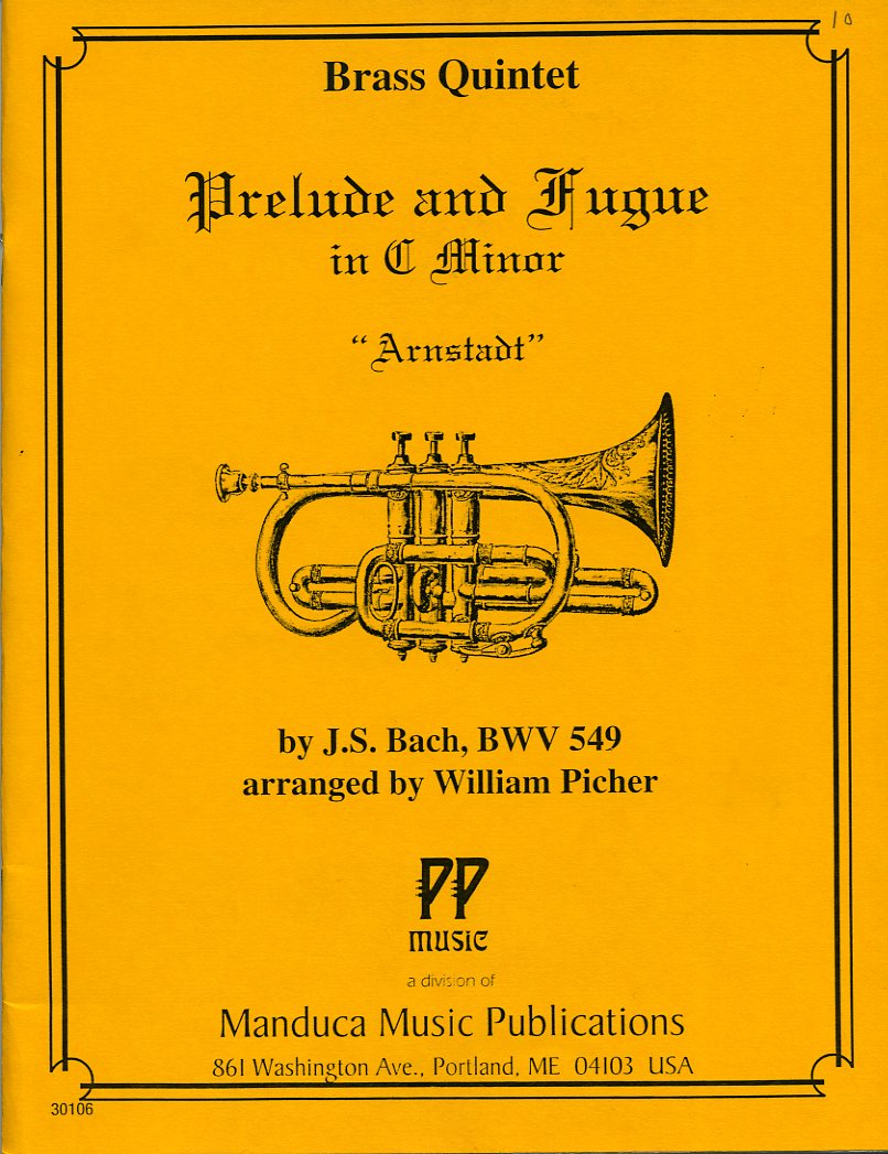 Prelude and Fugue in C Minor for Brass Quintet, J. S. Bach, William Picher
