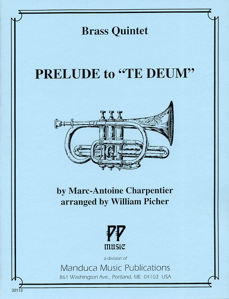 Prelude to Te Deum, Charpentier, William Picher