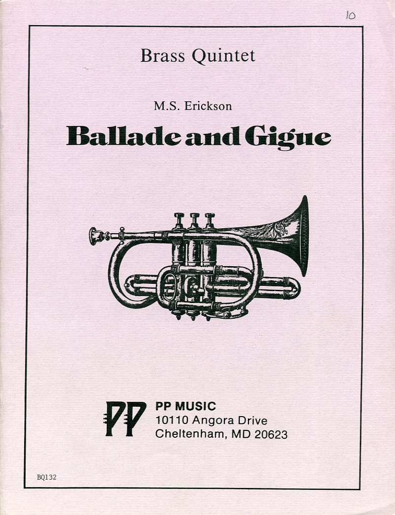 Ballade and Gigue for Brass Quintet, M. S. Erickson
