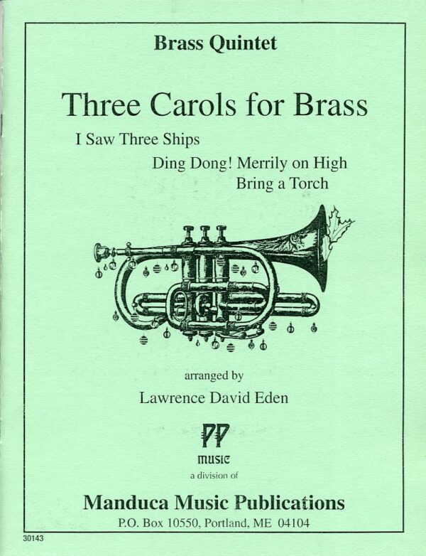 Three Carols for Brass for Brass Quintet, Lawrence David Eden