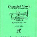Triumphal March for Brass Quintet, Sigfried Karg-Elert, William Picher
