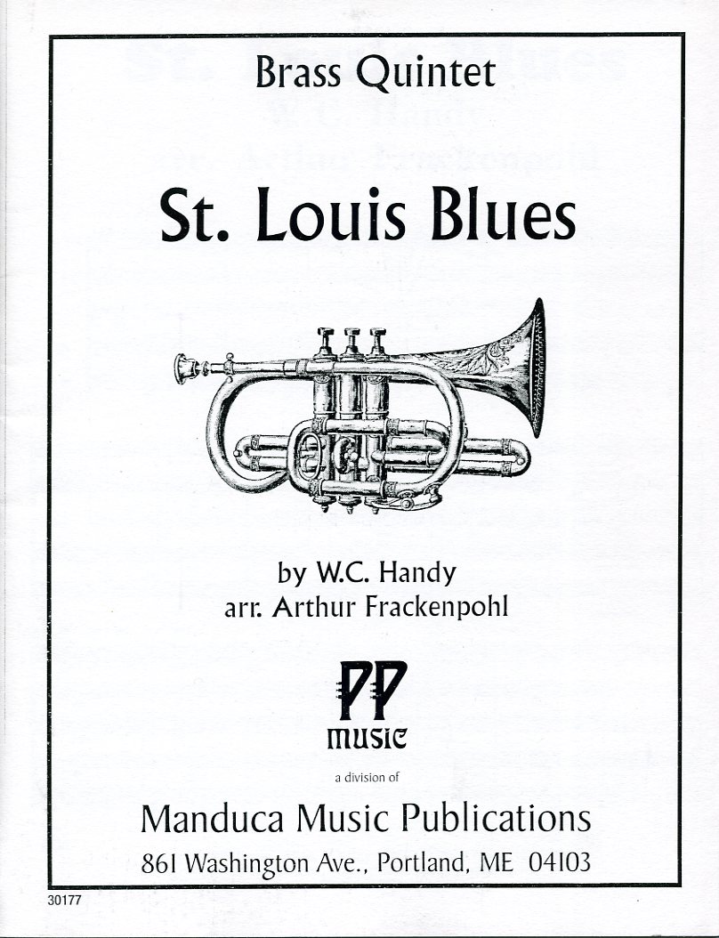 St. Louis Blues for Brass Quintet, W. C. Handy, Arthur Frackenpohl