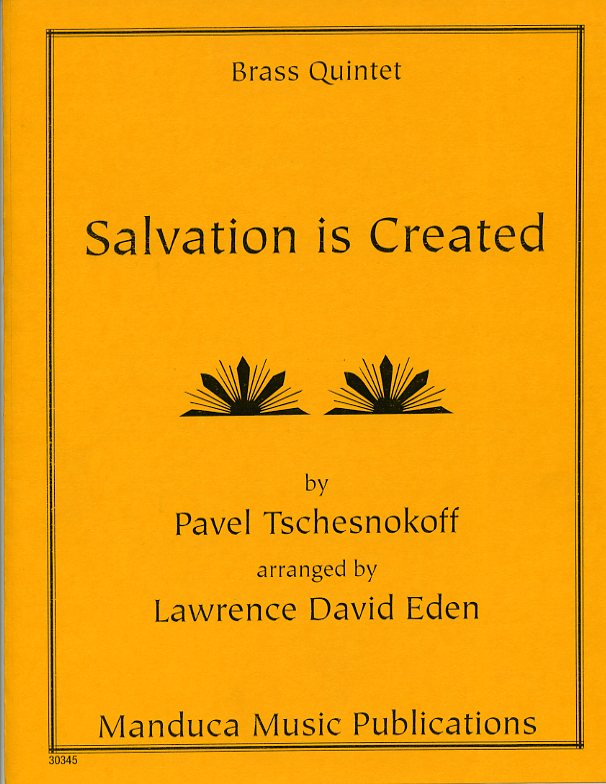 Salvation is Created for Brass Quintet, Pavel Tschesnokoff, Lawrence David Eden