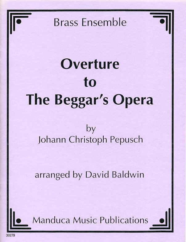 「乞食オペラ」への序曲（ヨハン・クリフトフ・ペープシュ）(金管七重奏)【Overture to The Beggar’s Opera】